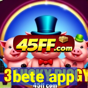 bete app